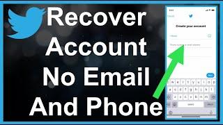How To Recover Twitter Account Without Email Or Phone Number