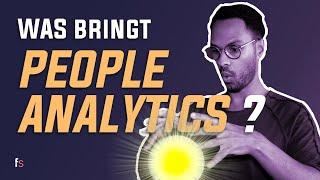 Was bringt People Analytics? | Lerne die Basics (mit Anwendungsbeispielen)