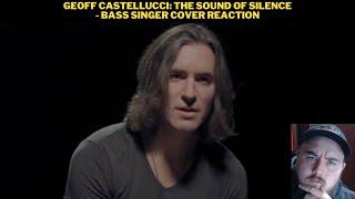 Geoff Castellucci: The Sound Of Silence - Bass Singer Cover Reaction