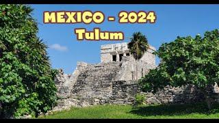 2024 MEXICO. Tour to the ancient Mayan city of Tulum with Ruta Maya Ecotour.