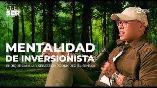 Mentalidad de inversionista - Sebastián Rodríguez (El Sensei)