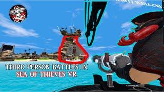 Epic Third-Person Battles in Sea of Thieves VR - Sail