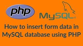 PHP | MySQL | How to insert form data in MySQL database using PHP