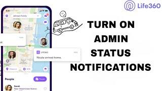 How To Turn On Admin Status Notifications On Life360 App