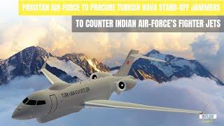 Pakistan Airforce to Aquire Hava Stand off jammers from turkey to boost its hamming capabilities