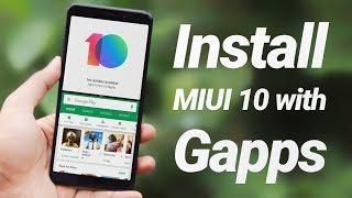 Install MIUI 10 with Google Play on Xiaomi Phones