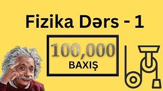 Fizika: Dərs 1 - Düzxətli Bərabərsürətli Hərəkət