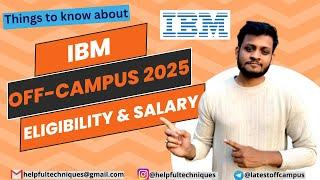 IBM off-campus drive 2025 | Things to know about IBM off-campus drive | IBM Mass hiring 2025