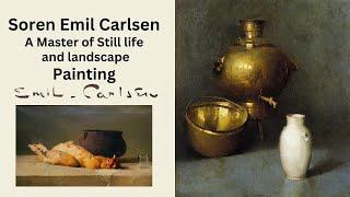 Soren Emil Carlsen, Painter of Exquisite Still Lifes and Landscapes