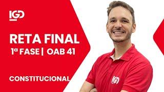 Revisão Final OAB 41   Direito Constitucional   Prof  Nayron Toledo