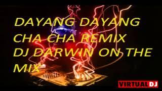 DAYANG DAYANG CHA CHA REMIX DJ DARWIN