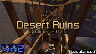 Desert Ruins [Crazy] by WinterDAWolfie | Flood Escape 2 Community Maps