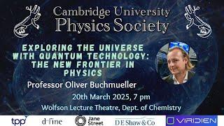 Prof. Oliver Buchmueller - Exploring the Universe with Quantum Technology