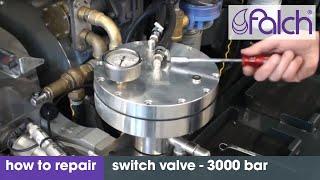 falch schaltventil 3000 bar how to repair -  falch 3000 bar switch valve how to repair