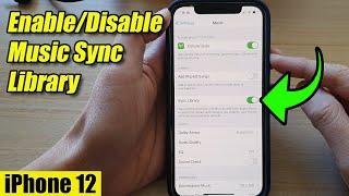 iPhone 12: How to Enable/Disable Music Sync Library
