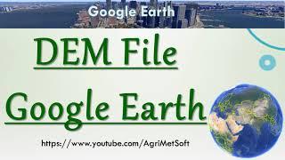 Make DEM file or Contour Lines by Google Earth