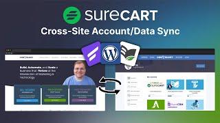 Sync SureCart Customer Data with WordPress Accounts on Separate Websites