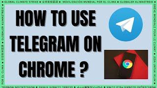 How to use telegram on chrome ?