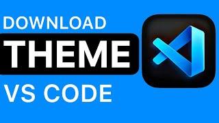 How to Download Themes For VS Code | How to Install Theme in VS Code