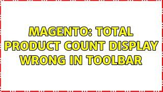 Magento: Total product count display wrong in toolbar