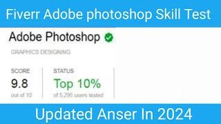 Fiverr Adobe photoshop Skill Test In 2024