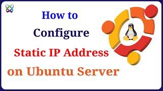 How to Configure Static IP Address on Ubuntu Server with Netplan