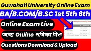 Guwahati University TDC 1st 5th 6th Sem Online Exam Live Video !! Q & A upload Download Full Process