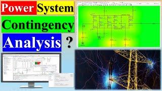 Power System Contingency Analysis | Power Contingency Analysis Key aspects | Power Contingency Types