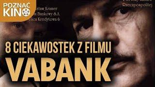 8 ciekawostek z filmu "Vabank" | Poznać kino