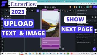 How To Upload Text & Image And Show To Next Page In Flutterflow New 2023 Simple