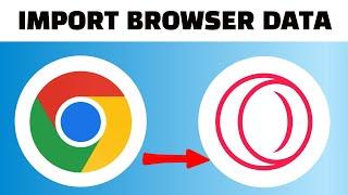 How to Import Browser Data From Chrome to Opera gx