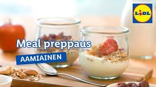 Meal preppaus: aamiainen | Kokkaa vastuullisesti | Lidl Suomi