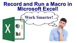 How To Record, Save, and Run a Macro in Microsoft Excel