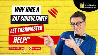 "Why Hire a VAT Consultant? Let Taskmaster Help!" | Taskmaster Commercial Broker llc