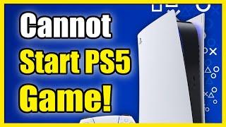 How to Fix Can't Start Game or App on PS5 (Easy Method)