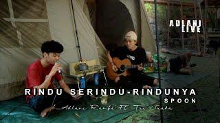 RINDU SERINDU RINDUNYA- SPOON | Adlani Rambe (Live Cover)