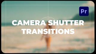 Photo Camera Shutter Transitions Pack For Premiere Pro