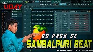 How To Make Sambalpuri Beat With Cg Pack | Fl Studio Tutorial | Dj Udaya Sahu