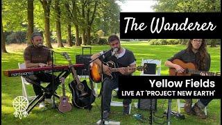 The Wanderer - Yellow Fields (live at Project New Earth)