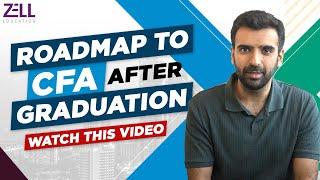 Roadmap to CFA After Graduation @ZellEducation