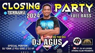 CLOSING PARTY DJ AGUS TERBARU 2024 FULL BASS ATHENA BANJARMASIN