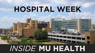 Inside MU Health: Hospital Week