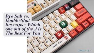 Dye-Sub vs. Double-Shot Keycaps – Which one out of the 2 is The Best For You