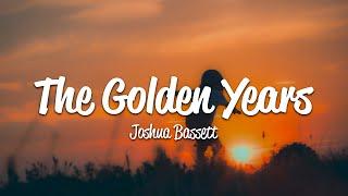 Joshua Bassett - The Golden Years (Lyrics)