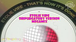 Etolie Vipe - SirPurgatory Version Megamix