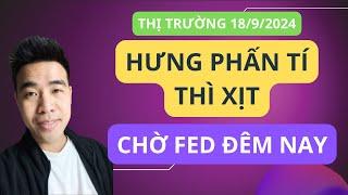 Chứng khoán hôm nay | Nhận định thị trường : Chưa hưng phấn gì cuối phiên đã xịt rồi anh lái