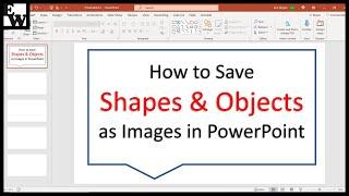 How to Save Shapes and Objects as Images in PowerPoint