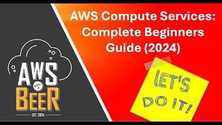 AWS Compute Services: Complete Beginner's Guide (2024) | AWS Certified Solutions Architect Exam Prep