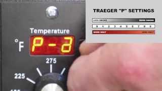 Traeger P Settings in 30 Seconds - More Smoke, More Heat