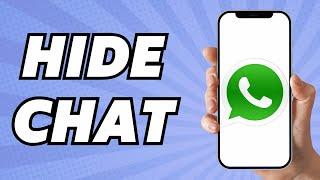 How to Hide WhatsApp Chat on iPhone | Hide WhatsApp chats (2024)